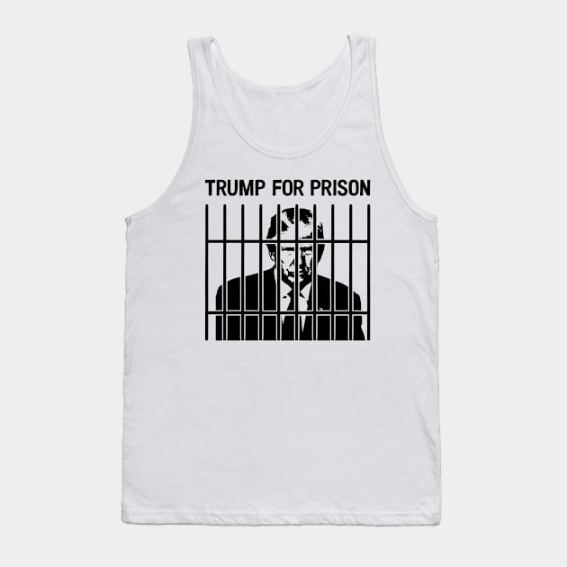 Trump for Prison Tank Top by Zen Cosmos Official